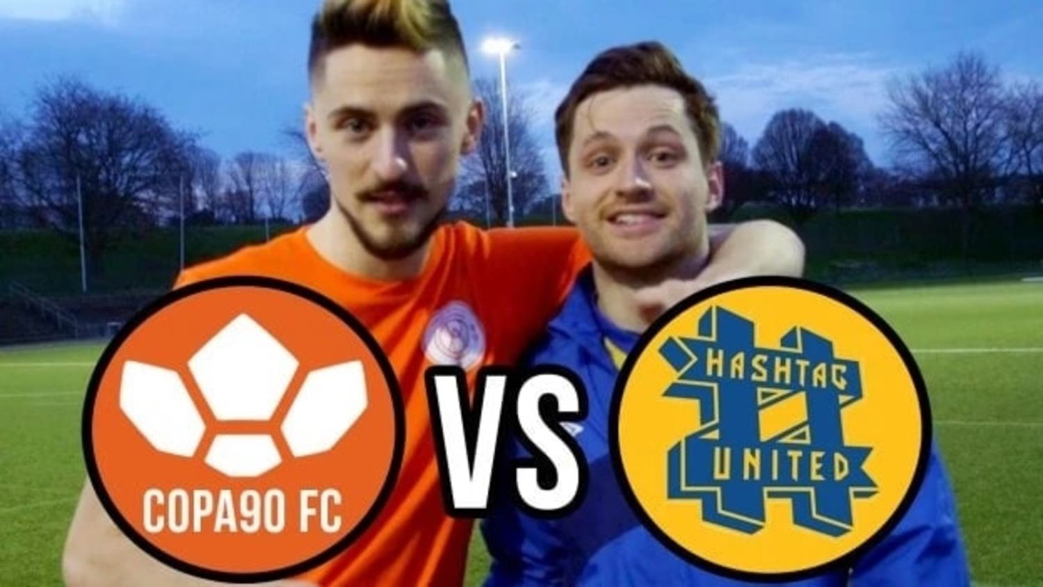 COPA90 FC vs Spencer FC's Hashtag United!