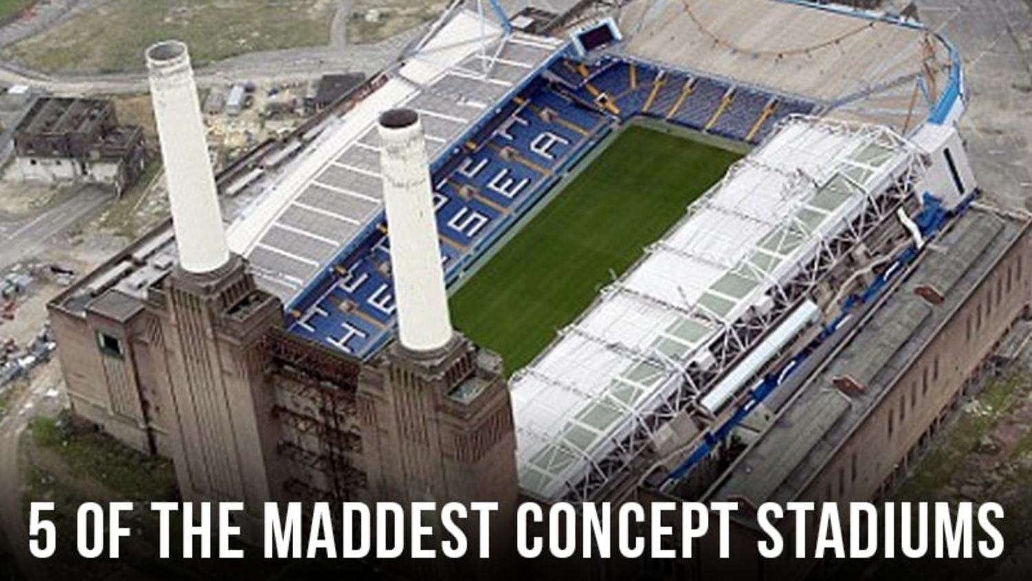 5 stadiums that were never built, but absolutely should have been