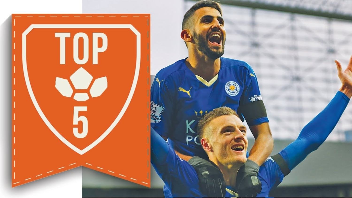 The Top 5 Unlikely Champions in Football