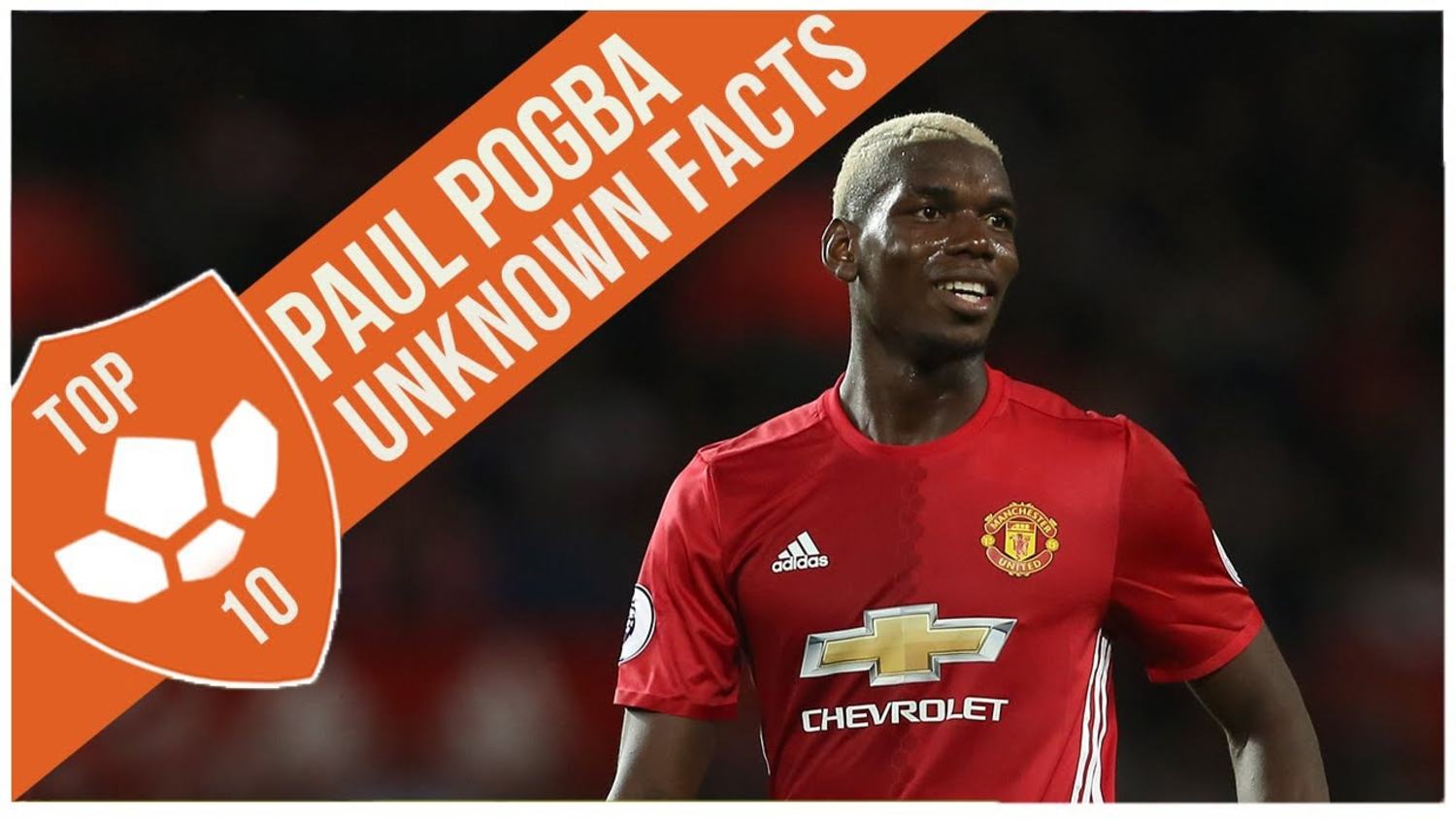 Paul Pogba: Top 10 Unknown Facts